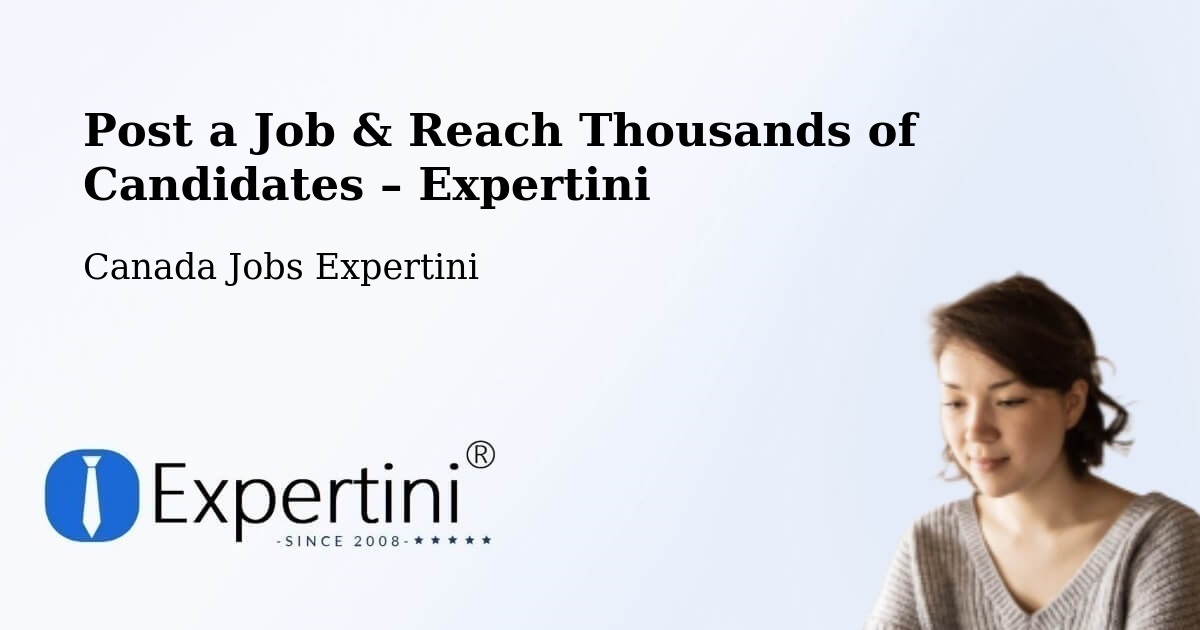 Post a Job in Sechelt – Hire the Right Talent - Sechelt, Canada Jobs Expertini